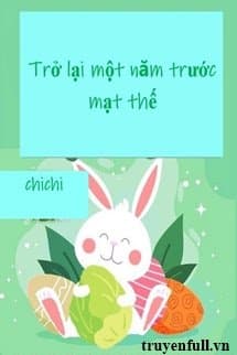 Trở Lại Một Năm Trước Mạt Thế cover